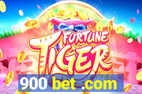 900 bet .com